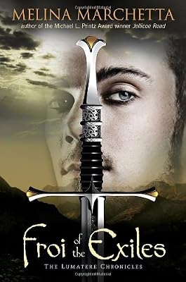 Froi of the Exiles: The Lumatere Chronicles