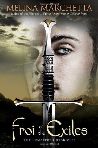 Froi of the Exiles: The Lumatere Chronicles by Melina Marchetta