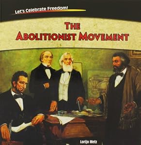 The Abolitionist Movement
