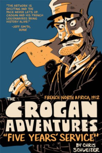 The Crogan Adventures: Last of the Legion by Chris Schweizer