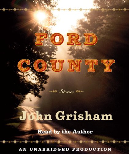Ford County: Stories by John Grisham