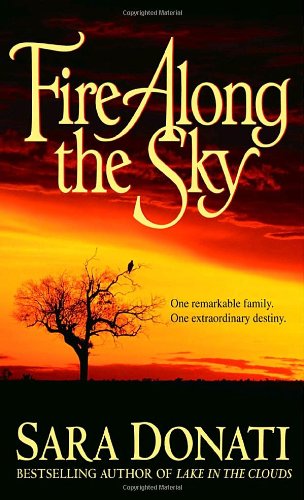 Fire Along the Sky by Sara Donati