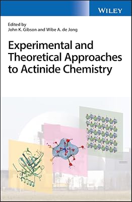 Experimental and Theoretical Approaches to Actinide Chemistry