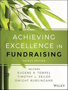Achieving Excellence in Fundraising by Eugene R. Tempel                       ,