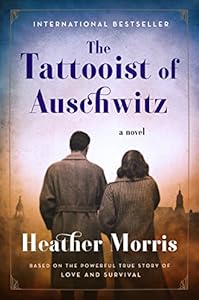 The Tattooist of Auschwitz: A Novel