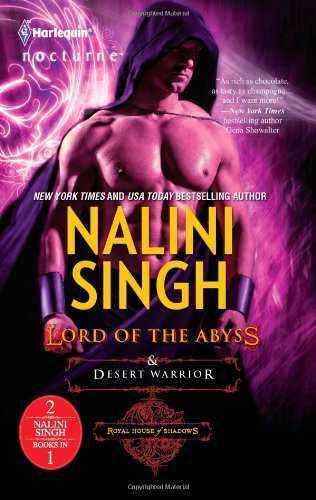 Lord of the Abyss and Desert Warrior: Lord of the Abyss Desert Warrior (Royal House of Shadows) by Nalini Singh