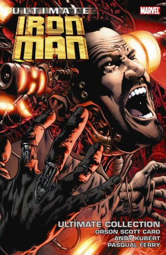 Ultimate Comics Iron Man Ultimate Collection by Orson Scott Card
