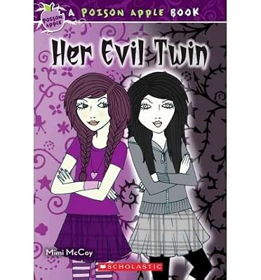 Her Evil Twin : A Poison Apple Book