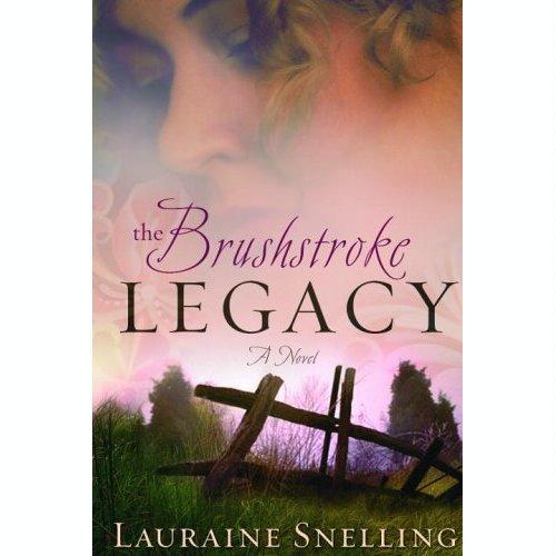 The Brushstroke Legacy (Large Print Edition) by Lauraine Snelling