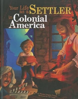 Your Life as a Settler in Colonial America
