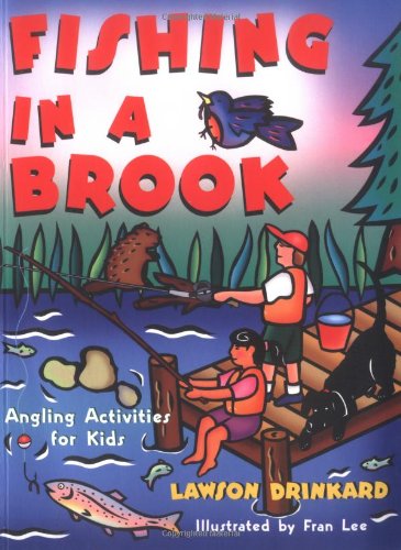 Fishing In A Brook: Angling Activities for Kids (Gibbs Smith Jr. Activity)
