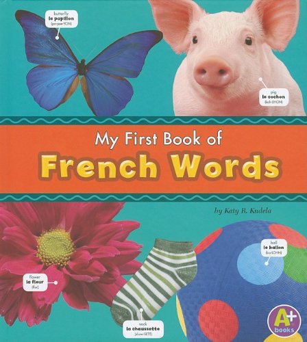 My First Book of French Words by Katy R. Kudela