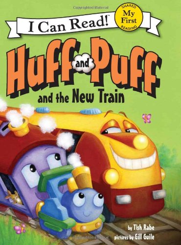Huff and Puff and the New Train by Tish Rabe