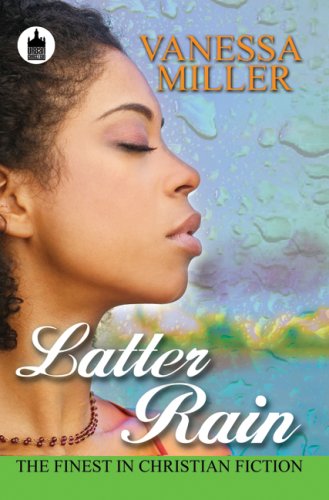Latter Rain (Urban Christian) by Vanessa Miller