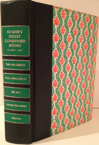 Reader's Digest Condensed Books: The Melodeon, Full Disclosure, Bel Ria, chase The Wind, The Fan - VOLUME 5