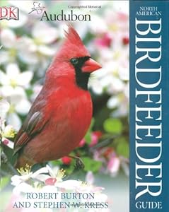 National Audubon Society North American Birdfeeder Guide