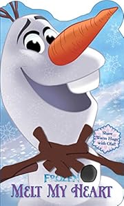 Disney Frozen Melt My Heart: Share Hugs with Olaf! by Disney Frozen