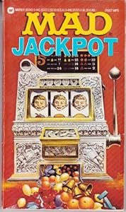 Mad Jackpot by EDITORS OF MAD MAGAZINE