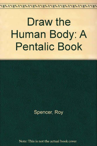 Draw the Human Body by Roy Spencer