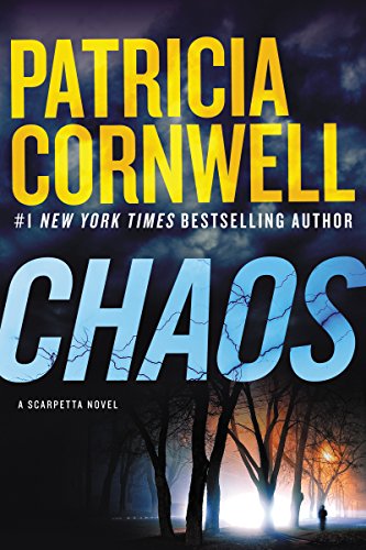 Chaos: A Scarpetta Novel by Patricia Daniels Cornwell