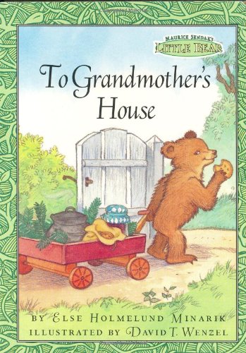 To Grandmother's House (Maurice Sendak's Little Bear)