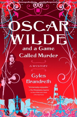 Oscar Wilde and a Game Called Murder: A Mystery (Oscar Wilde Mysteries) by Gyles Brandreth