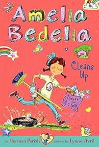Amelia Bedelia Chapter Book #6: Amelia Bedelia Cleans Up