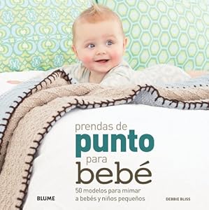 Prendas de punto para beb&eacute;: 50 modelos para mimar a beb&eacute;s y ni&ntilde;os peque&ntilde;os