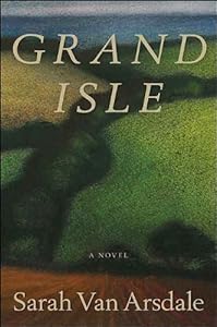 Grand Isle: A Novel (Excelsior Editions)