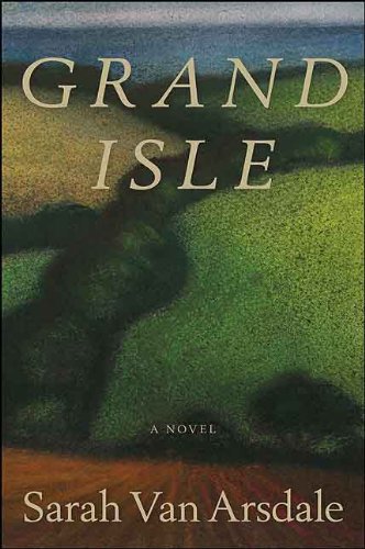 Grand Isle: A Novel (Excelsior Editions) by Sarah Van Arsdale