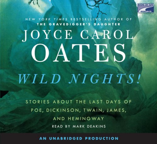 Wild Nights! by Joyce Carol Oates