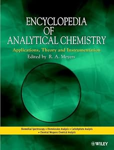 Encyclopedia of Analytical Chemistry: Applications, Theory, and Instrumentation, 15 Volume Set by R. A. (Editor) Meyers