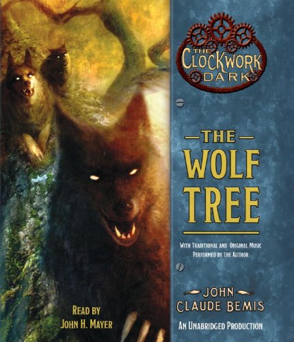The Wolf Tree by John Claude Bemis
