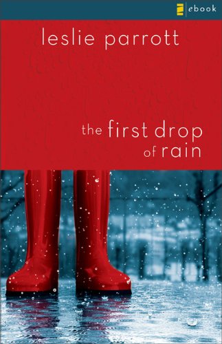 The First Drop of Rain by Leslie Parrott