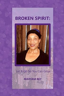 Broken Spirit: Let It Go So You Can Grow