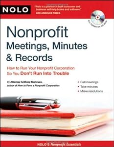 Nonprofit Meetings, Minutes & Records: How to Run Your Nonprofit Corporation So You Don't Run Into Trouble