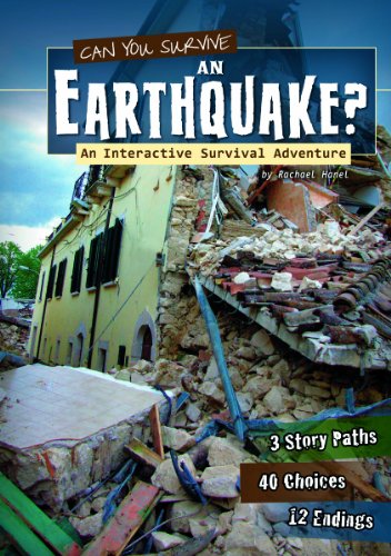 Can You Survive an Earthquake?: An Interactive Survival Adventure by Rachael Hanel