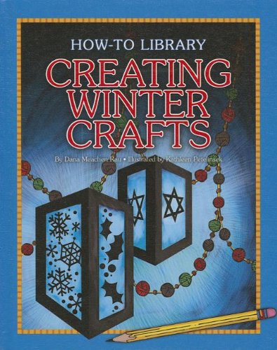 Creating winter crafts by Dana Meachen Rau