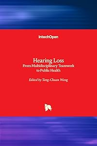 Hearing Loss: From Multidisciplinary Teamwork to Public Health