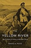 David A. Pietz, "Yellow River: The Problem of Water in Modern China" (Harvard UP, 2015)