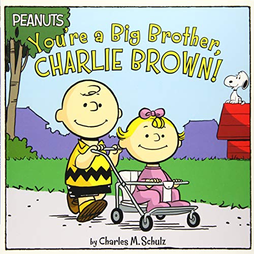 You're a Big Brother, Charlie Brown! by Jason Cooper