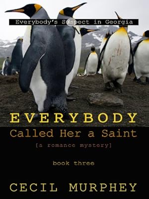 Everybody Called Her a Saint: A Romance Mystey
