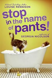 Stop in the Name of Pants! (Confessions of Georgia Nicolson)