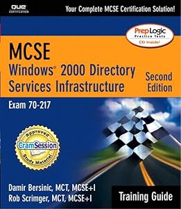 McSe Windows 2000 Directory Services Infrastruture: Exam 70-217 : Training Guide (Training Guide Series)