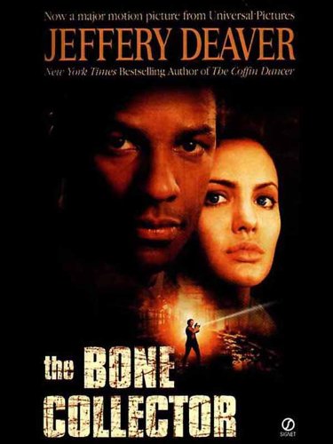 The Bone Collector: The First Lincoln Rhyme Novel by Jeffery Deaver