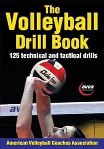 Volleyball Drill Book, The by American Volleyball Coaches Association (AVCA)