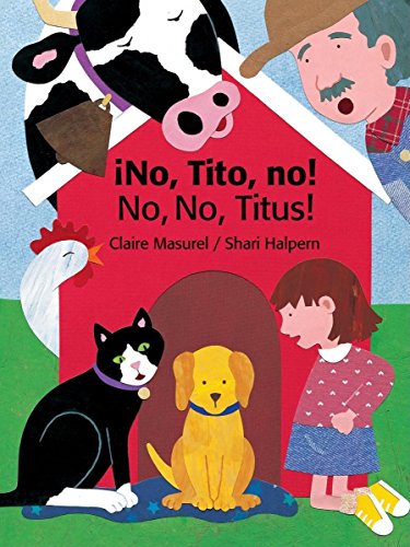 No Tito No!/No No Titus! (Bilingual Edition) (English and Spanish Edition) by Shari Halpern