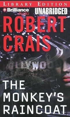 The Monkey's Raincoat (Elvis Cole/Joe Pike Series)