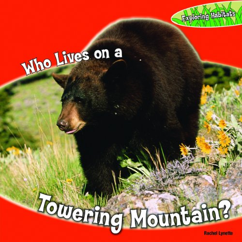 Who Lives on a Towering Mountain? by Rachel Lynette