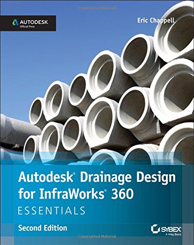 Autodesk Drainage Design for InfraWorks 360 Essentials by Eric Chappell